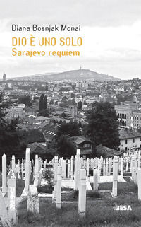 9788836292356 - Dio è uno solo. Sarajevo Requiem