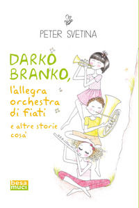 9788836292493 - Darko Branko l'allegra orchestra di fiati