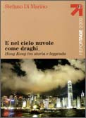 9788836537532 - E nel cielo nuvole come draghi. Hong Kong tra storia e leggenda