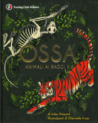 9788836575886 - Ossa. Animali ai raggi X. Ediz. a colori