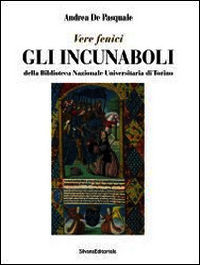 9788836629138 - Gli incunaboli della Biblioteca Nazionale Universitaria di Torino. Catalogo della mostra (Torino, 23 maggio-19 luglio 20
