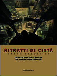 9788836629152 - Ritratti di città. Da Boccioni a De Chirico, da Sironi a Merz a oggi. Catalogo della mostra (Como, 27 giugno-6 novembre
