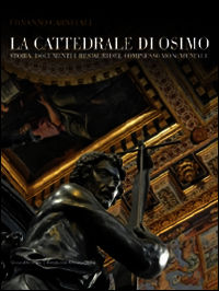 9788836629657 - La cattedrale di Osimo. Storia, documenti e restauri del complesso monumentale