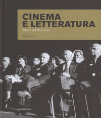 9788836641994 - Cinema e letteratura. 40 anni dell'Efebo d'oro. Ediz. illustrata