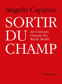 9788836649068 - Sortir Du Champ. Art criticism outside the ready media