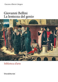 9788836651146 - Giovanni Bellini. La lentezza del genio. Ediz. illustrata