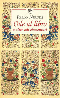 9788836808090 - Ode al libro e altre odi elementari. Testo spagnolo a fronte