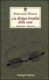 9788836808601 - La divina irrealtà delle cose. Aforismi e dintorni. Ediz. italiana, portoghese e inglese