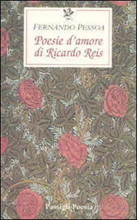 9788836810772 - Poesie d'amore di Ricardo Reis