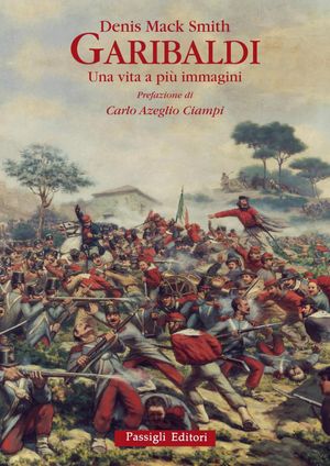 9788836812424 - Garibaldi. Una vita a più immagini. Ediz. illustrata