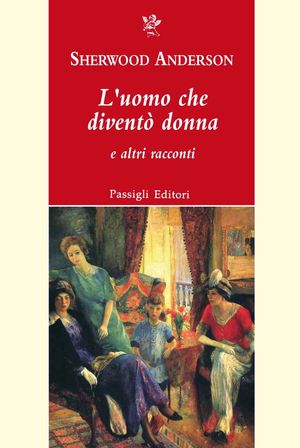 9788836812981 - L'uomo che diventò donna e altri racconti