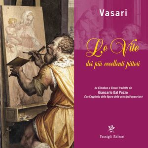 9788836813032 - Le vite dei più eccellenti pittori da Cimabue al Vasari. Vol. 1