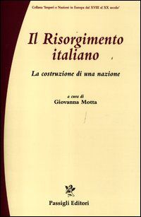 9788836813346 - Il Risorgimento italiano. La costruzione di una nazione