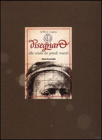 9788837024642 - Disegnare alla scuola dei grandi maestri