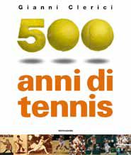 9788837054694 - 500 anni di tennis. Ediz. illustrata