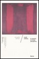 9788837055011 - Mark Rothko. Lo spazio e la sua disciplina. Ediz. illustrata