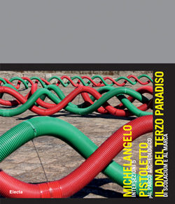 9788837078232 - Intersezioni 5. Michelangelo Pistoletto. Il DNA del terzo millennio. Catalogo della mostra (Rocchetta di Borgia, 24 lugl