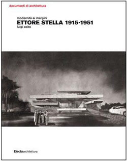 9788837088408 - Modernità ai margini. Ettore Stella. 1915-1951. Ediz. illustrata