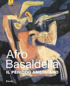 9788837090210 - Afro. Il periodo americano-The American period. Catalogo della mostra (Rovereto, 17 marzo-8 luglio 2012). Ediz. italiana