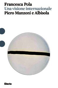 9788837097004 - Piero Manzoni e Albisola. Una visione internazionale. Ediz. illustrata