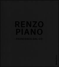 9788837099961 - Renzo Piano. Catalogo della mostra (Padova, 15 marzo-15 luglio 2014). Ediz. illustrata