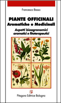 9788837117320 - Piante officinali, aromatiche e medicinali. Aspetti bioagronomici aromatici e fitoterapeutici