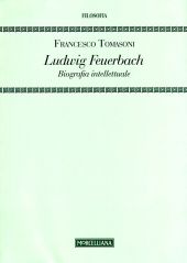 9788837224882 - Ludwig Feuerbach. Biografia intellettuale