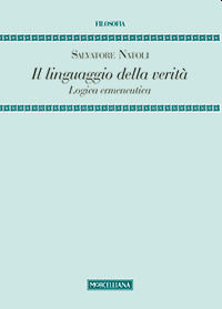 9788837225100 - Il linguaggio della verità. Logica ermeneutica