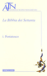 9788837225469 - La Bibbia dei Settanta. Testo greco a fronte. Vol. 1: Pentateuco