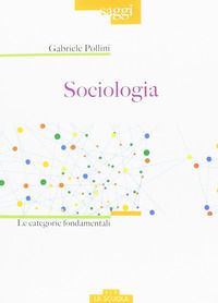 9788837230463 - Sociologia. Le categorie fondamentali