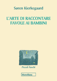 9788837232009 - L'arte di raccontare favole ai bambini