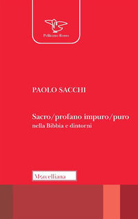 9788837234799 - Sacro/profano impuro/puro nella Bibbia e dintorni