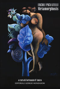 9788837418953 - Ercole Pignatelli. Metamorphosis. Ediz. illustrata