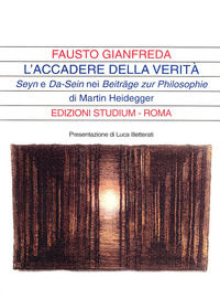 9788838240164 - L'accadere della verità. Seyn e Da-Sein nei Beitrage zur Philosophie di Martin Heidegger
