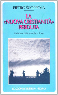 9788838240669 - La «nuova cristianità» perduta