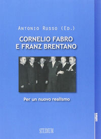 9788838242403 - Cornelio Fabro e Franz Brentano. Per un nuovo realismo