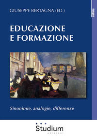 9788838245756 - Educazione e formazione. Sinonimie, analogie, differenze