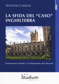 9788838246852 - La sfida del «caso» Inghilterra. Formazione iniziale e reclutamento dei docenti
