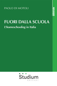 9788838249396 - Fuori dalla scuola. L'homeschooling in Italia