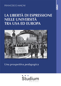 9788838250019 - La libertà di espressione nelle Università tra USA ed Europa. Una prospettiva pedagogica