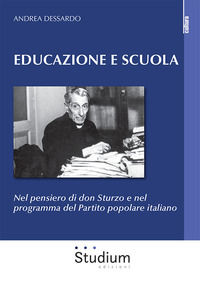 9788838251399 - Educazione e scuola. Nel pensiero di don Sturzo e nel programma del Partito popolare italiano