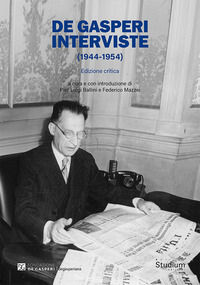 9788838256073 - De Gasperi. Interviste (1944-1954). Ediz. critica