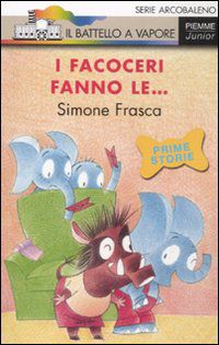 9788838468247 - I facoceri fanno le.... Ediz. illustrata