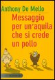 9788838468971 - Messaggio per un'aquila che si crede un pollo