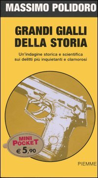 9788838477133 - Grandi gialli della Storia. Un'indagine storica e scientifica da Jack lo Squartatore ai delitti del Mostro di Firenze