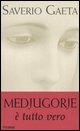 9788838486036 - Medjugorje. È tutto vero
