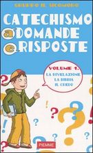 9788838486180 - Catechismo a domande e risposte. Vol. 1: La rivelazione, la Bibbia, il Credo
