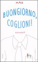 9788838486869 - Buongiorno, coglioni!