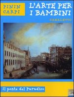 9788838489266 - Canaletto. Il ponte del paradiso. Ediz. illustrata