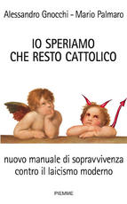 9788838489815 - Io speriamo che resto cattolico